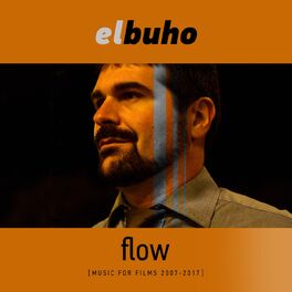 Album cover of Flow (Music for Films 2007 - 2017)