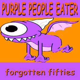 Album cover of Purple People Eater (Forgotten Fifties)