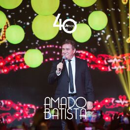 Album cover of Amado Batista - 40 Anos