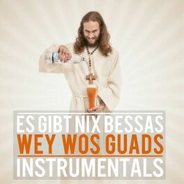 Album cover of Es gibt nix Bessas wey wos Guads (Instrumentals)