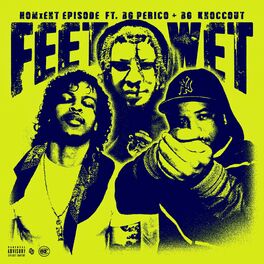 Album cover of Feet Wet (feat. G Perico & B.G. Knocc Out)