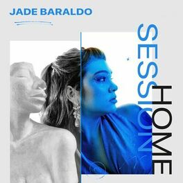 Album cover of Music Home Session: Jade Baraldo