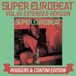 Album cover of SUPER EUROBEAT VOL.65 EXTENDED VERSION RODGERS & CONTINI EDITION