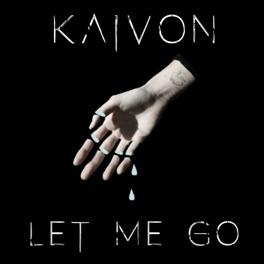 Let me go. Лет ми гоу. Let me. Kaivon. Kaivon картинки.