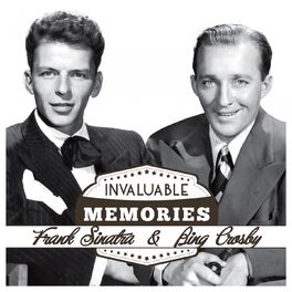 Album cover of Invaluable Memories: Frank Sinatra, Bing Crosby