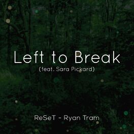 Album cover of Left to Break (feat. Sara Pickard)