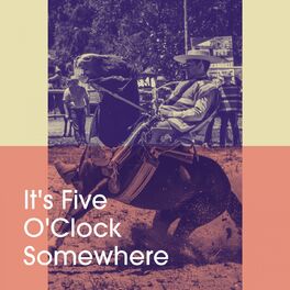 Album cover of It's Five O'Clock Somewhere