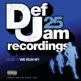 Album cover of Def Jam 25, Vol. 15 - We Run NY (Explicit Version)