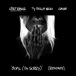 Album cover of Oops (I'm Sorry) (Remixes) (feat. Ty Dolla $ign & GASHI)