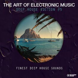 Album cover of The Art of Electronic Music - Deep House Edition, Vol. 5