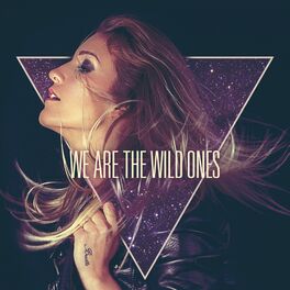 Album cover of We Are The Wild Ones