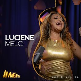 Album cover of Acústico Imaginar : Luciene Melo (Voz e Violão)