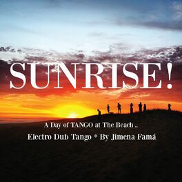 Album cover of Sunrise ! a Day of Tango at the Beach ..