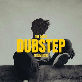 Album cover of The Great Dubstep Album 2022