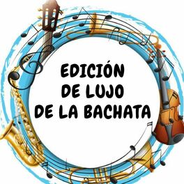 Album cover of Edicion de lujo de la Bachata