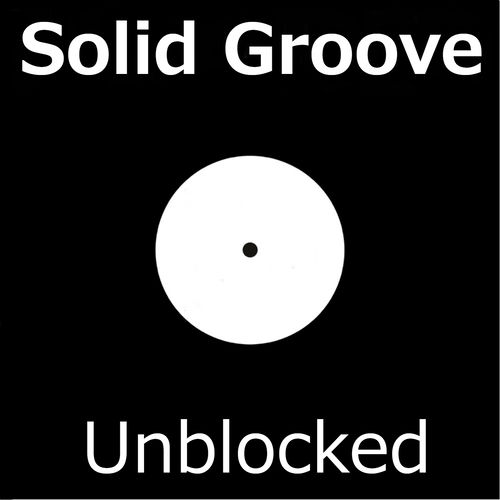 Unblocked Solid Groove listen with lyrics Deezer