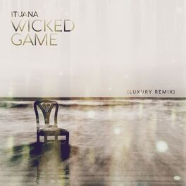 Album cover of Wicked Game (Luxury Remix)