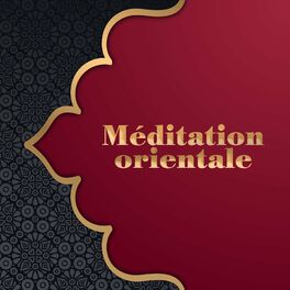 Album cover of Méditation orientale: Musique relaxante du Japon, d'Inde et d'Arabie
