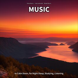 Album cover of Music to Calm Down, for Night Sleep, Studying, Listening