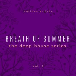 Album cover of Breath of Summer, Vol. 2 (The Deep House Series)