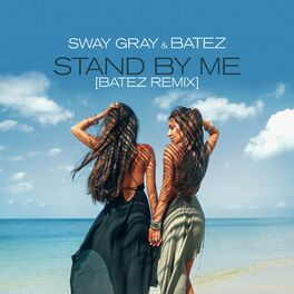 Album cover of Stand By Me (BATEZ Remix)
