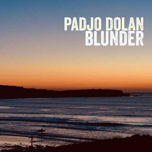 Padjo Dolan - Blunder: lyrics and songs