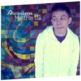 Album cover of Arrival Pres. Matt Fax 01