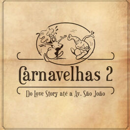 Album cover of Carnavelhas 2 - Do Love Story até a Av São João