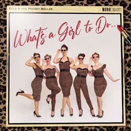 Album cover of What's a Girl to Do...
