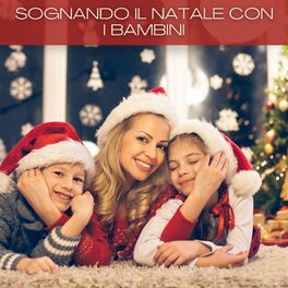 Album cover of Sognando Il Natale Con I Bambini