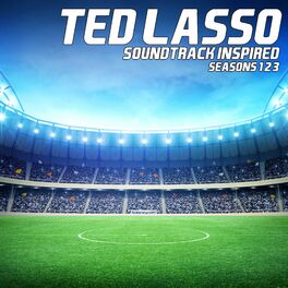 Album cover of Ted Lasso Soundtrack Inspired (Season 1-3)