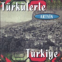 Album cover of Türkülerle Türkiye - Artvin