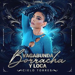Album cover of Vagabunda, Borracha y Loca