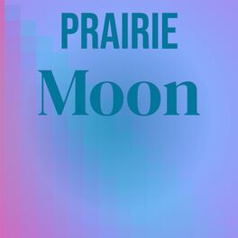 Album cover of Prairie Moon