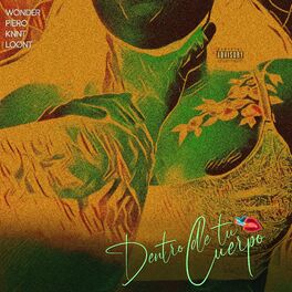 Album cover of Dentro de tu cuerpo (feat. PIERO, KNNT & LOONT)