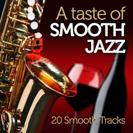 Album cover of A Taste Of Smooth Jazz: 20 Tracks