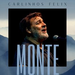 Carlinhos Felix: música, canciones, letras