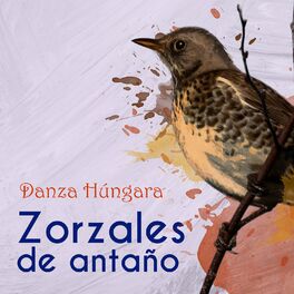 Album cover of Zorzales de Antaño / Danza Hungara