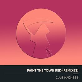 Album cover of Paint the Town Red (Remixes)