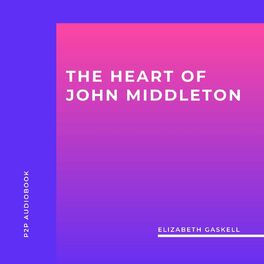 Album cover of The Heart of John Middleton (Unabridged)