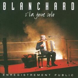 Album cover of Blanchard S'la Joue Solo (Live)