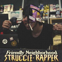 Album cover of Friendly Neighborhood Struggle Rapper