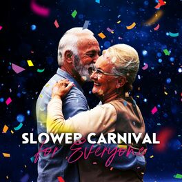 Album cover of Slower Carnival for Everyone: Calmer Latin Vibe Jazz for a Bit Slower Carnival