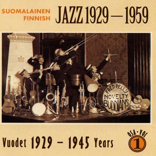 Various Artists - Suomalainen Jazz - Finnish Jazz 1929 - 1959 Vol 1 (1929 -  1945): lyrics and songs | Deezer