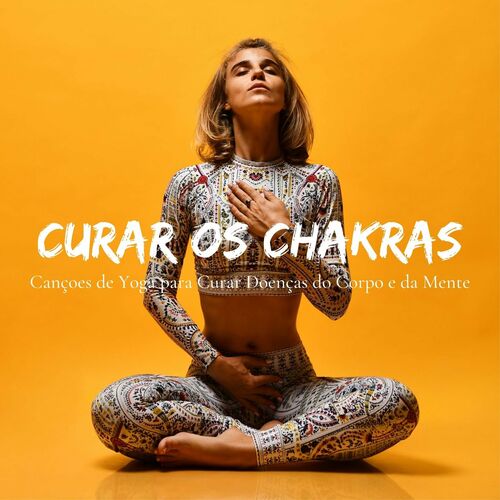 Cores dos Chakras: Músicas de Yoga Indianas para Melhorar sua