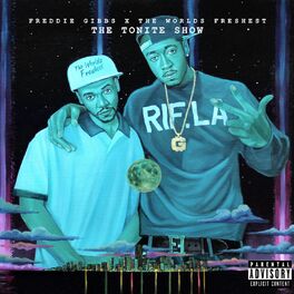 Album cover of The Tonite Show with Freddie Gibbs & The Worlds Freshest