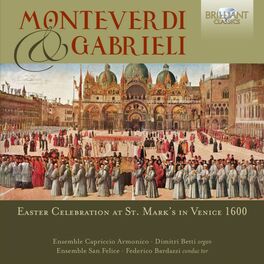 Album cover of Monteverdi & Gabrieli: Easter Celebration at St. Mark's in Venice 1600