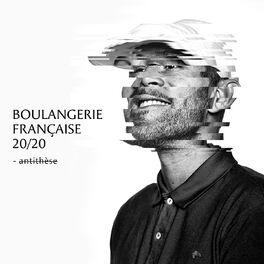 Album cover of Boulangerie française 20 / 20 (Antithèse)