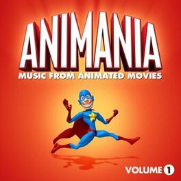 Album cover of Animania - Music from Animated Movies Vol. 1