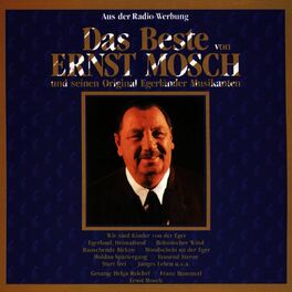 Album cover of Das Beste Von Ernst Mosch Und Seinen Original Egerländer Musikanten